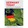 Germany Today: Politics and Policies in a Changing World
