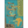 What Would Jesus Do Today
