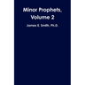Minor Prophets, Volume 2