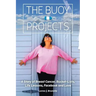 The Buoy Projects: A Story of Breast Cancer, Bucket-Lists, Life Lessons, Facebook and Love