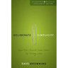Deliberate Simplicity: How the Church Does More by Doing Less