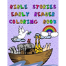 Bible Stories Early Reader Coloring Book
