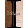 Creating Interdisciplinarity: Interdisciplinary Research and Teaching among College and University Faculty