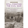 Still Fighting the Civil War: The American South and Southern History (Updated)