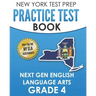 NEW YORK TEST PREP Practice Test Book Next Gen English Language Arts Grade 4: Preparation for the New York State ELA Assessments