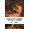 Myths That Every Child Should Know: A Selection Of The Classic Myths Of All Times For Young People