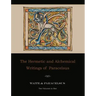 The Hermetic and Alchemical Writings of Paracelsus--Two Volumes in One