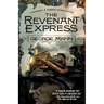 The Revenant Express: A Newbury & Hobbes Investigation