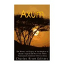 Axum: The History and Legacy of the Kingdom of Aksum's Capital and One of the Oldest Continuously Inhabited Cities in Africa