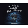 Mikey's Magic Blackboard