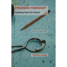Strategic Foresight: Learning from the Future