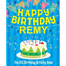 Happy Birthday Remy - The Big Birthday Activity Book: Personalized Children's Activity Book