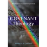 Covenant Theology: A Reformed Baptist Perspective