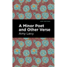 A Minor Poet and Other Verse