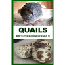 Quails: About Raising Quails