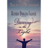 Retired Dragon Fighter: Dancing in the Light