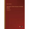 Little Rivers: A Book of Essays in Profitable Idleness: in large print