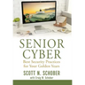 Senior Cyber: Best Security Practices for Your Golden Years