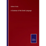A Grammar of the Greek Language