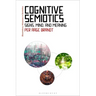 Cognitive Semiotics: Signs, Mind, and Meaning