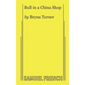 Bull in a China Shop