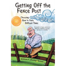 Getting off the Fence Post: Choosing How to Face Difficult Times