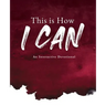 This is How I Can: An Interactive Devotional