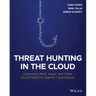 Threat Hunting in the Cloud: Defending Aws, Azure and Other Cloud Platforms Against Cyberattacks