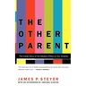 The Other Parent: The Inside Story of the Media's Effect on Our Children