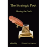 The Strategic Poet: Honing the Craft