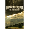 Dragonforged: The Veil Shatters