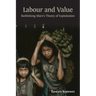 Labour and Value: Rethinking Marx's Theory of Exploitation