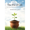 The Pot of Life: Your Ultimate Path to Divine Purpose and Fulfilment