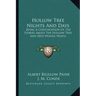 Hollow Tree Nights And Days: Being A Continuation Of The Stories About The Hollow Tree And Deep Woods People