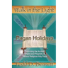 Pagan Holidays: Examining the Ancient Origins and Propriety of Various Religious Holy Days