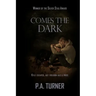 Comes the Dark