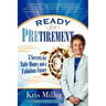 Ready for Pretirement: 3 Secrets for Safe Money and a Fabulous Future