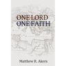 One Lord One Faith: Lessons on Racial Reconciliation from the New Testament Church