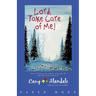 Lord, Take Care of Me!: True Stories of Healing of Abused Children at Camp Alandale