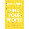 Find Your People: Building Deep Community in a Lonely World