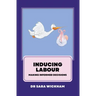 Inducing Labour: making informed decisions