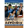 Self-Advocacy: The Ultimate Teen Guide