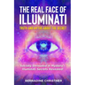 The Real Face of Illuminati: Society Shrouded in Mystery - Illuminati Secrets Revealed!