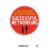 Successful Networking: How to Build New Networks for Career and Company Progression