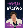 The Woman Who Invented Weaving