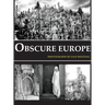 Obscure Europe: A photo journey through Europe's most unusual destinations
