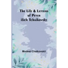 The Life & Letters of Peter Ilich Tchaikovsky