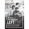 The Rise of the Arab American Left: Activists, Allies, and Their Fight against Imperialism and Racism, 1960s-1980s