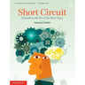 Short Circuit: A Guide to the Art of the Short Story. Edited by Vanessa Gebbie (Revised)