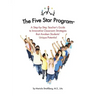 The Five Star Program (R): A Step-by-Step Teacher's Guide to Innovative Classroom Strategies that Awaken Students' Unique Potential